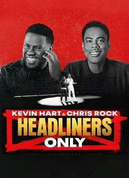 Xem Phim Kevin Hart &amp; Chris Rock: Chỉ diễn chính Vietsub HD Online