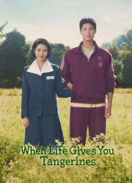 Xem Phim Khi Cuộc Đời Cho Bạn Quả Quýt Vietsub HD Online