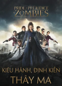 Xem Phim Kiêu Hãnh, Định Kiến và Thây Ma Vietsub HD Online