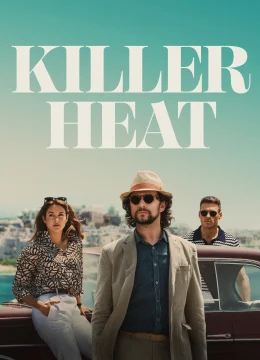 Xem Phim Killer Heat Vietsub HD Online