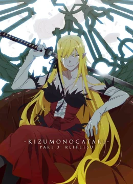 Xem Phim Kizumonogatari Phần 3 : Lãnh Huyết Vietsub HD Online