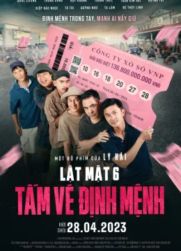 Lật Mặt 6: Tấm Vé Định Mệnh