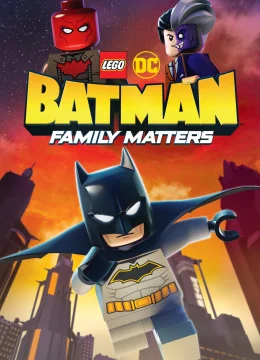 Xem Phim LEGO DC Batman: Family Matters Vietsub HD Online
