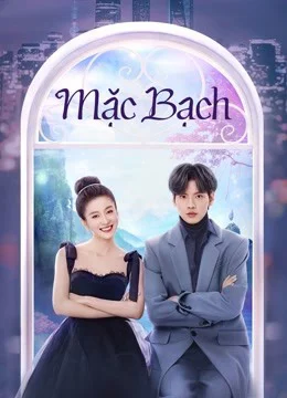 Xem Phim Mặc Bạch Vietsub HD Online