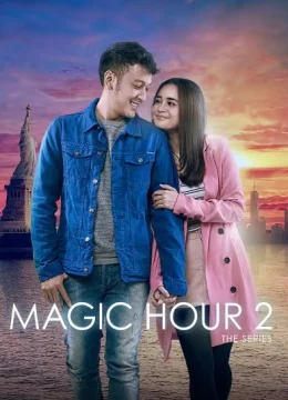 Xem Phim Magic Hour The Series (Phần 2) Vietsub HD Online