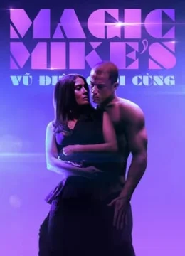 Xem Phim Magic Mike: Vũ Điệu Cuối Cùng Vietsub HD Online