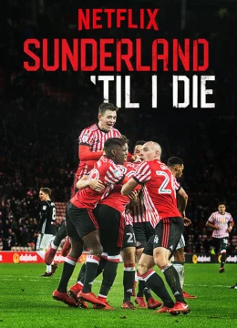 Xem Phim Mãi mãi đội Sunderland (Phần 1) Vietsub HD Online