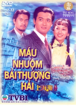 Máu Nhuộm Bến Thượng Hải (Phần 1)