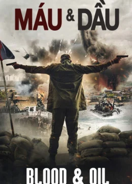 Xem Phim Máu Và Dầu Vietsub HD Online