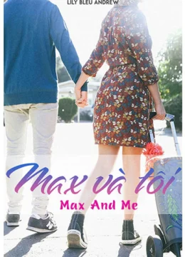 Xem Phim Max và Tôi Vietsub HD Online
