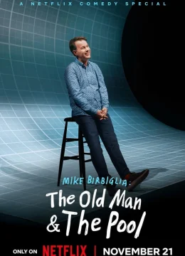 Mike Birbiglia: Ông già và hồ bơi