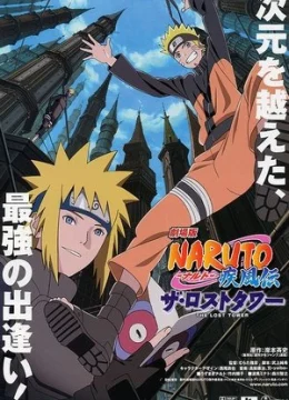Naruto Shippuden Movie 4: Tòa Tháp Bị Mất