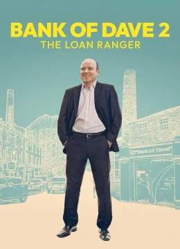 Xem Phim Ngân Hàng Của Dave 2: Người Cho Vay Cô Đơn Vietsub HD Online
