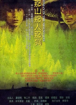 Xem Phim Ngọn Núi Đó, Con Người Đó, Con Chó Đó Vietsub HD Online