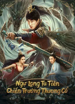 Xem Phim Ngự Long Tu Tiên: Chiến Trường Thượng Cổ Vietsub HD Online