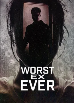 Xem Phim Người yêu cũ tệ nhất Vietsub HD Online