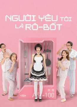 Xem Phim Người Yêu Tôi Là Rô-Bốt Vietsub HD Online