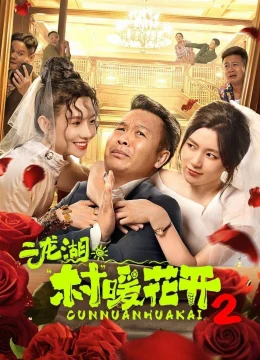 Xem Phim Nhị Long Hồ: Giấc Mộng Thôn Quê (Phần 2) Vietsub HD Online