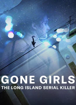 Xem Phim Những cô gái mất tích: Sát nhân hàng loạt ở Long Island Vietsub HD Online