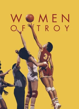 Xem Phim Những Cô Gái Thành Troy Vietsub HD Online