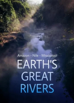 Xem Phim Những Dòng Sông Hùng Vĩ Trên Trái Đất Vietsub HD Online