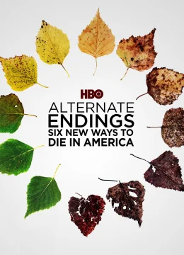 Xem Phim Những Kết Thúc Khác: Sáu Cách Mới Để Chết Ở Mỹ Vietsub HD Online