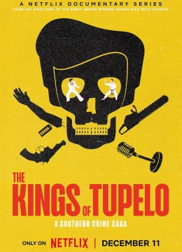 Xem Phim Những vị vua của Tupelo: Tội phạm miền Nam Vietsub HD Online