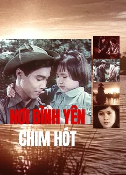 Xem Phim Nơi Bình Yên Chim Hót Vietsub HD Online
