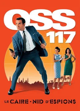 Xem Phim OSS 117: Tổ Nằm Vùng Ở Cairo Vietsub HD Online