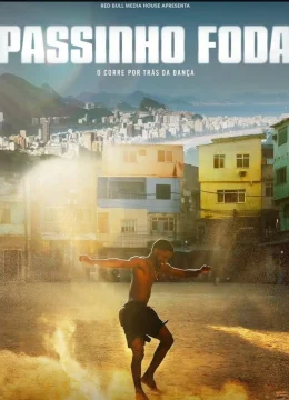 Xem Phim Passinho Foda: Câu chuyện sau điệu nhảy Vietsub HD Online