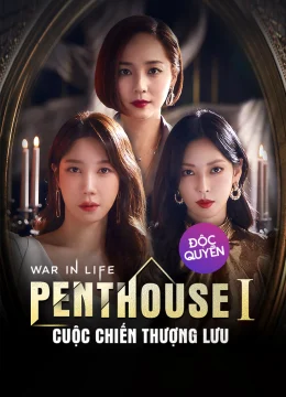 Penthouse: Cuộc Chiến Thượng Lưu Phần 1