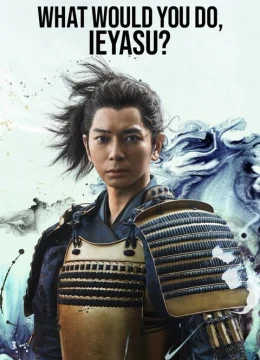 Phải Làm Sao Đây Ieyasu