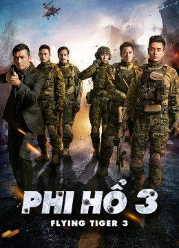 Xem Phim Phi Hổ 3 Vietsub HD Online