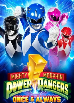 Xem Phim Power Rangers: Một lần và mãi mãi Vietsub HD Online