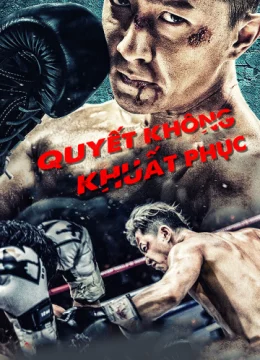 Xem Phim Quyết Không Khuất Phục Vietsub HD Online