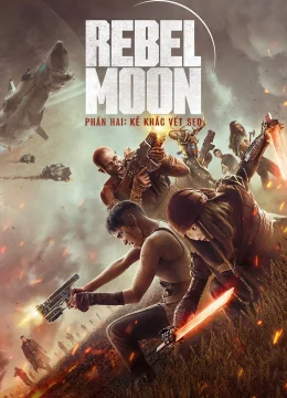 Rebel Moon – Phần Hai: Kẻ Khắc Vết Sẹo (Phiên Bản Đạo Diễn)