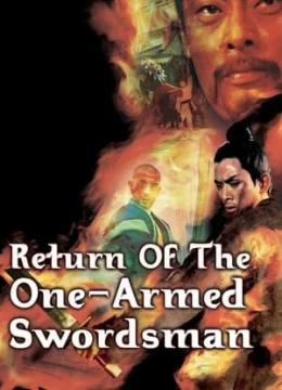Xem Phim Return of the One-Armed Swordsman Vietsub HD Online