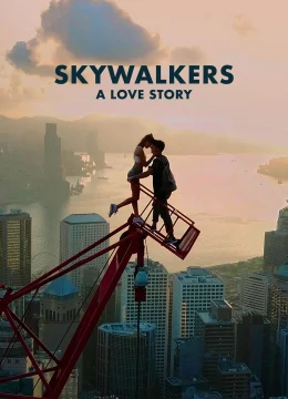 Xem Phim Skywalkers: Một chuyện tình Vietsub HD Online