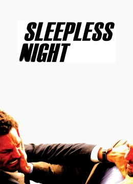 Xem Phim Sleepless Night Vietsub HD Online