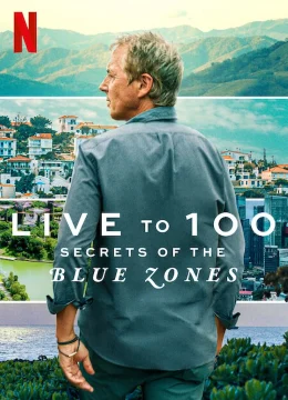 Xem Phim Sống đến 100: Bí quyết của Blue Zones Vietsub HD Online