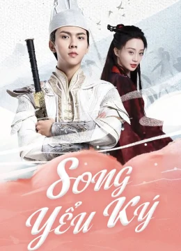Xem Phim Song Yểu Ký Vietsub HD Online