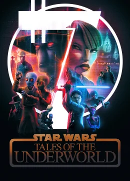 Xem Phim Star Wars: Chuyện Chưa Kể từ Thế Giới Ngầm Vietsub HD Online