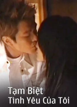 Tạm Biệt Tình Yêu Của Tôi