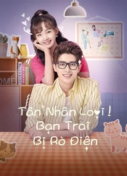 Xem Phim Tân Nhân Loại! Bạn Trai Bị Rò Điện Vietsub HD Online