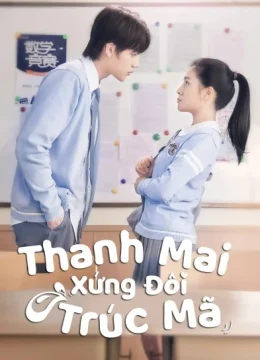 Thanh Mai Xứng Đôi Trúc Mã