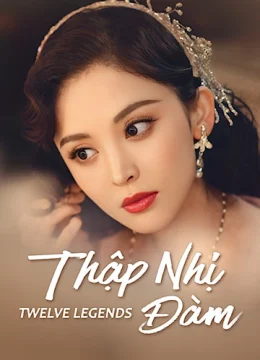 Xem Phim Thập Nhị Đàm Vietsub HD Online