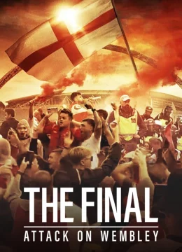 Xem Phim The Final: Attack on Wembley Vietsub HD Online