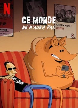 Xem Phim Thế giới này không thể tha hóa tôi Vietsub HD Online