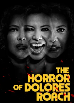 The Horror of Dolores Roach