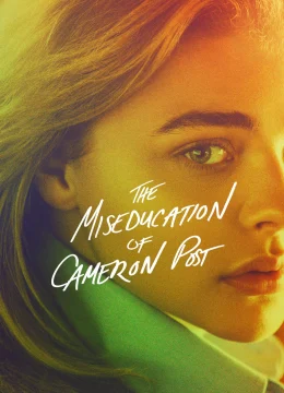 Xem Phim The Miseducation of Cameron Post Vietsub HD Online